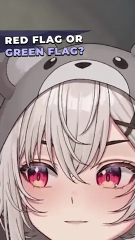 RED FLAG OR GREEN FLAG? #fyp #vtuber #twitch #justchatting #sus #redflags #greenflags #funny #saruei