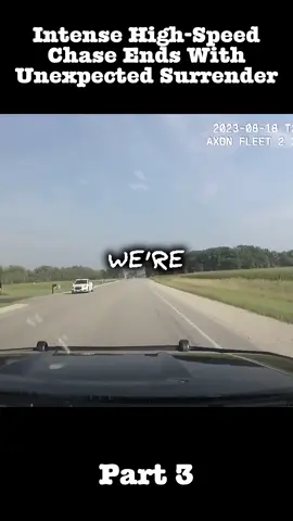 Intense High-Speed Chase Ends With Unexpected Surrender part 3 #policeofficer #pursuit #copusa #policeactivity #copstvshow #copsoftiktok #trending #foryoupage #fbyyy