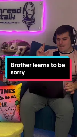 Brother learns when I tell him he’ll be sorry, he WILL be sorry #reddit #aita #tifu #redditstory #redditstories #threadtalk #threadtalkpodcast #podcast #redditreadings 