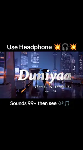 #duniya #hindisong #🎧🎶 #🎧🎶 #🎧🎶  #slowedanreverb #flpyシ #🎧🎶 #foryou #foryoupage #grow #viral #tiktok #support #bdtiktokofficial🇧🇩 @TikTok @TikTok Bangladesh @#TikTokBangladesh @#foryou @everyone 