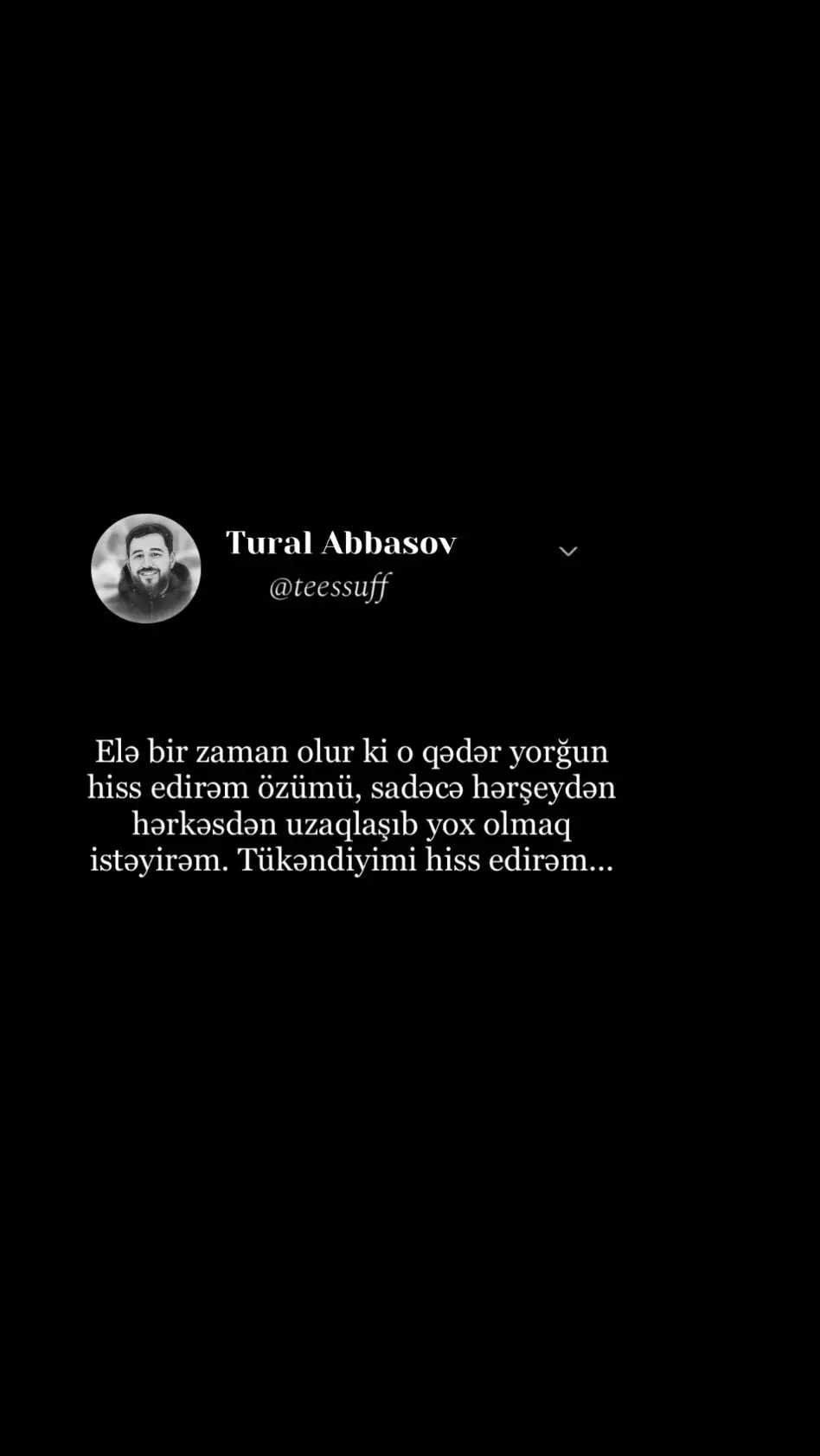 #capcut #fyp #turalabbasov #teessuff #yorgun #üzgün #üzgünüm #tükendim #huzur #azerbaijan #bakı #sumqayit 