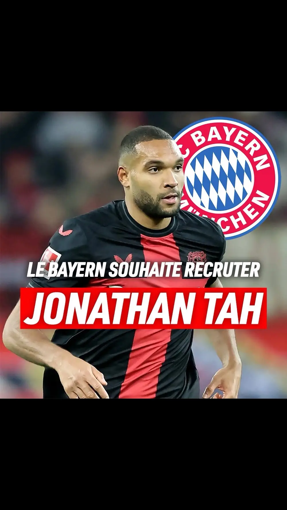 Le Bayern veut recruter Jonathan Tah cet été. #bayern 