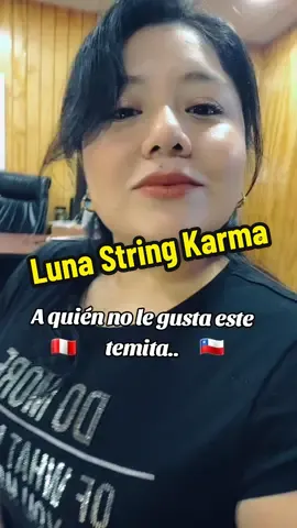 Luna🌟🌟 #lunastringkarma #luna #stringkarma #fyp #peruanaenchile #rebeca_dlcv_oficial