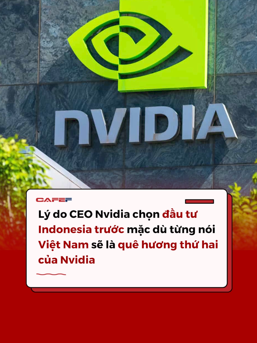 Lý do CEO Nvidia chọn đầu tư Indonesia trước mặc dù từng nói Việt Nam sẽ là quê hương thứ 2 của Nvidia #cafef #amm #fpt #nvidia