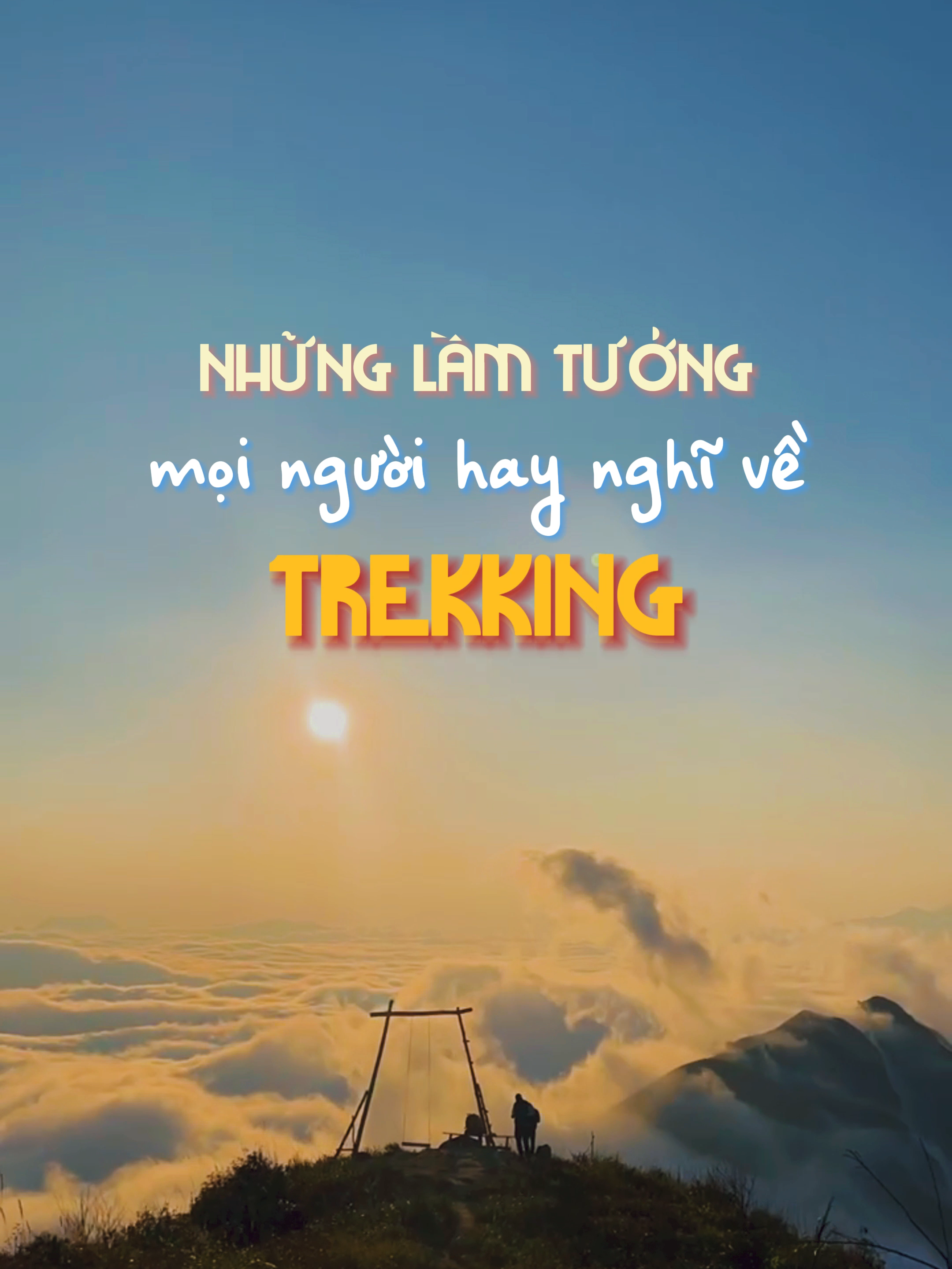 Những lầm tưởng mọi người hay nghĩ về trekking là gì? #Viettrekking #trekking #trending #mountain #leonui #trending #viral #xuhuong #fyp