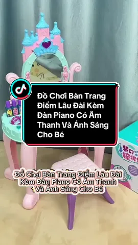 Đồ Chơi Bàn Trang Điểm Lâu Đài Kèm Đàn Piano Có Âm Thanh Và Ánh Sáng Cho Bé##bantrangdiem##trangdiem##dichoi##dochoitreem##piano##dan