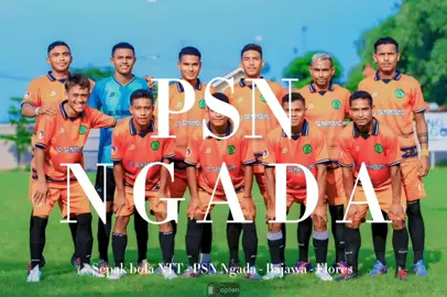#CapCut Liga 3 Nasional  PSN NGADA #liga3nasional2024 NASIONAL#psnngada #viraltiktok 