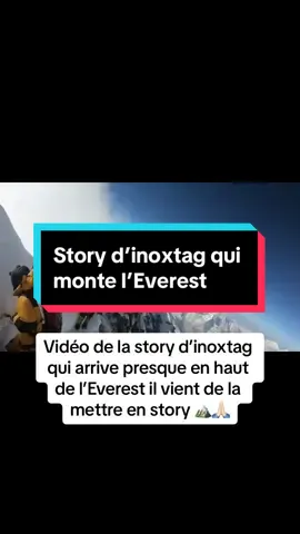 Inoxtag vient de lamettre en story  instagram !🏔️🏔️ #montagne #montain #inox #inoxtag #michou #sherpa #youtuber #crouton #pourtoii #fyp #inoxtagleshinobi #interestingvideo #webedia #bodycam #everestinoxtag 