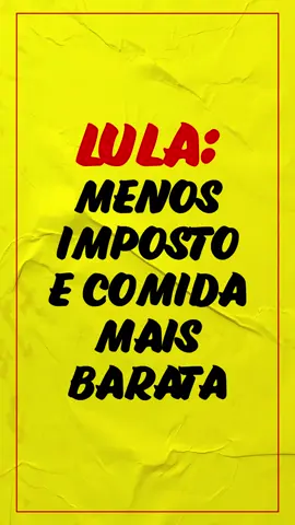Reforma tributária de #Lula avança. Agora, menos imposto e comida mais barata!