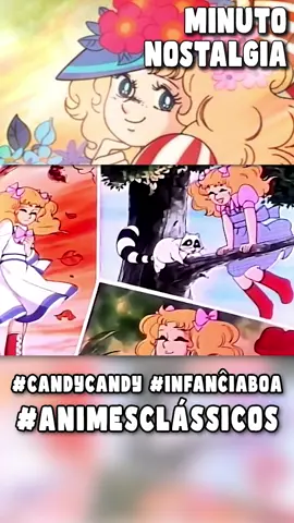 Minuto Nostalgia: Abertura Candy Candy - 1976 #CandyCandy #Aventura #Anime #animemoments #TBT #InfânciaBoa #viral #foryou #AnimesClássicos #Nostalgia #Incrível 
