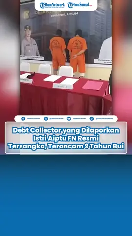 Debt Collector yang Dilaporkan Istri Aiptu FN Resmi Tersangka, Terancam 9 Tahun Bui #tiktokberita #beritalokal #tribunsumsel #debtcollector #polisi #palembang #sumateraselatan