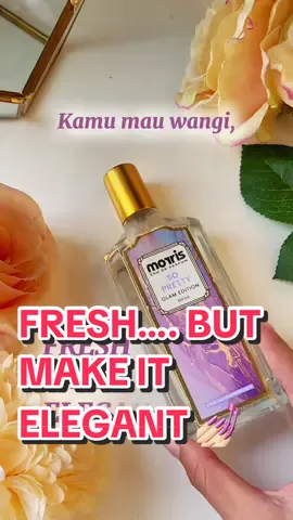 Wangi seger tapi tetep elegan? Emang ada? Ada dong. Check this out So Pretty from our best-selling Glam Edition! #morrisindonesia #freshparfume #parfummurah #wibgajian 