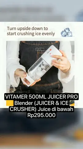 VITAMER 500ML JUICER PRO Blender (JUICER & ICE CRUSHER) Juice di bawah Rp295.000 Cepat - Berakhir besok!#blender #fypdongggggggg #fyppppppppppppppppppppppp #fyyyyyyyyyyyyyyyy #fypage #tik_tok #alatdapur 