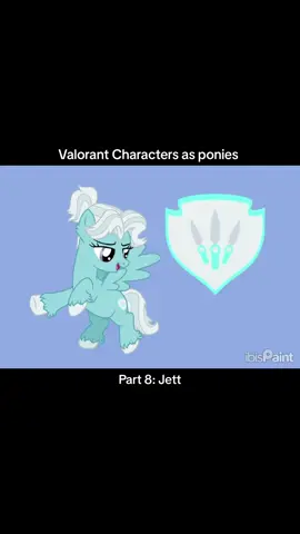 Valorant as ponies part Jett #mlp #mlpfanart #fyp #Valorant #valorantfanart #digitalart It is a war to find characters that fit pegasus unless you’re dealing with one with air/wind/flight abilities