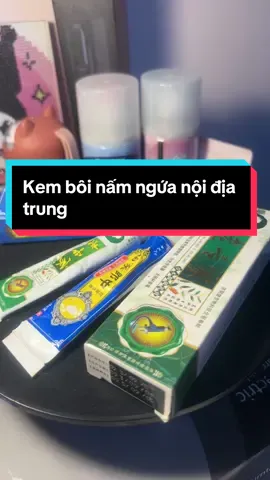 Kem bôi nấm ngứa nội địa trung #kemnamngua #haclao #nam #noidiatrung #banhang #sanphamxuhuong #banhangonline #review #sanphamtienich 