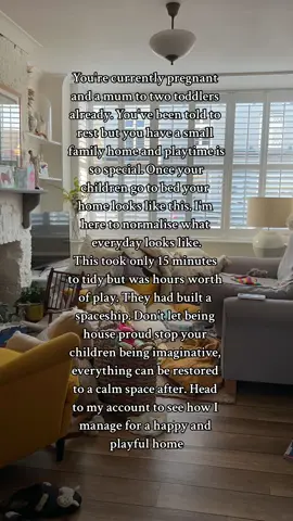 You're currently pregnant and a mum to two toddlers already. You've been told to rest but you have a small family home and playtime is so special. Once your children go to bed your home looks like this. I'm here to normalise what everyday looks like. This took only 15 minutes to tidy but was hours worth of play. They had büilt a spaceship. Don't let being house proud stop your children being imaginative, everything can be restored to a calm space after. Head to my account to see how 1 manage for a happy and playful home  #motherhood #vintagekidsdecor #vintagechildsroom #motherhoodinspired #simplelifestyle #motherhoodunplugged #homemakers 