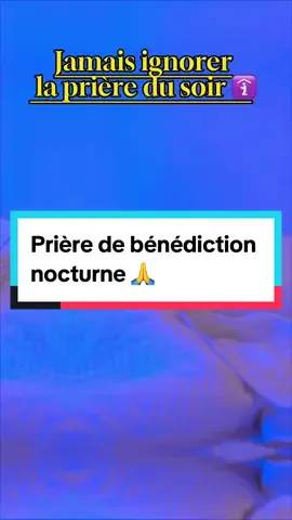 #CapCut prière de bénédiction nocturne,avant de dormir dire merci à Dieu 🛐#prières #benedictions #gratitude #puissance #gratitude #remerciement #foryou #remerciement #Dieu #protection #foi #jésus #foryoupage #avril #prièrespuissantes #amine #prièredusoir 🛐