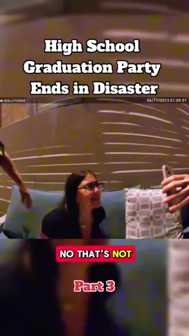 Part 3 | High School Graduation Party Ends in Disaster