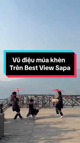 Vũ điệu múa khèn trên best view Sapa #xuhuong #sapa #dulichsapa #Quocquansapa 