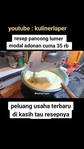 resep pancong lumer cuma 35 rb detail dan lengkap cara buatnya!  #idejualan #ideusahamodalkecil #reseppanconglumer #panconglumer #reseppedagang  #usahakakilima  #idejualankuliner  #fyp 