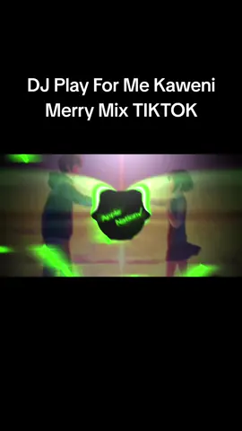 🔥DJ Play For Me Kaweni Merry Mix TIKTOK🔥 #100kviews  #Tiktok  #Followers #Capcut Hello guys Ilove you all❤️❤️❤️