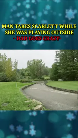 MAN TAKES SCARLETT WHILE SHE WAS PLAYING OUTSIDE - DAD GOES CRAZY- Part 1 #shorts  #shaneandliana  #shorty  #shaneandliana8  #shorty