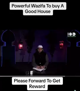 Powerful wazifa to buy a good house. #MuftiSirajSaleh #muftisirajsaleh #IqraTV #iqratv #FYP #fyp #islaam #islam #duaa #Dua #Powerfulwazifadua #Powerfulwazifa #Wazifadua #wazifa #Wazifa 