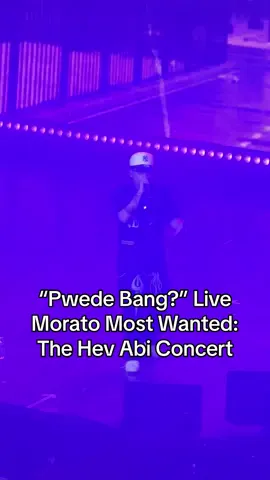 Hev Abi nag-kwento sa Morato Most Wanted: The Hev Abi Concert | “Pwede Bang?” Performance #fyp #foryou #foryoupage #moratomostwanted #hevabiconcert #hevabi #pwedebang 