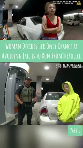 Woman Decides Her Only Chance at Avoiding Jail is to Run FromThePolice