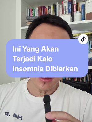 Punya insomnia jangan dibiarin aja, ini hal yg akan terjadi kalo terus diabaikan. #insomnia #susahbobo 