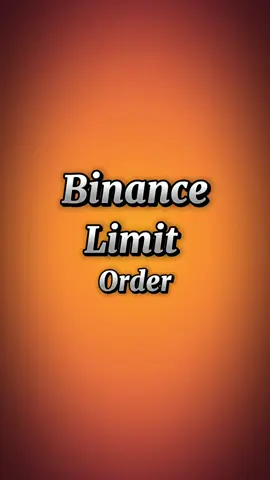 Binance Limit Order 💯🔥🥰 #binance #crypto #limit #cryptocurrency #hashtagengineer 