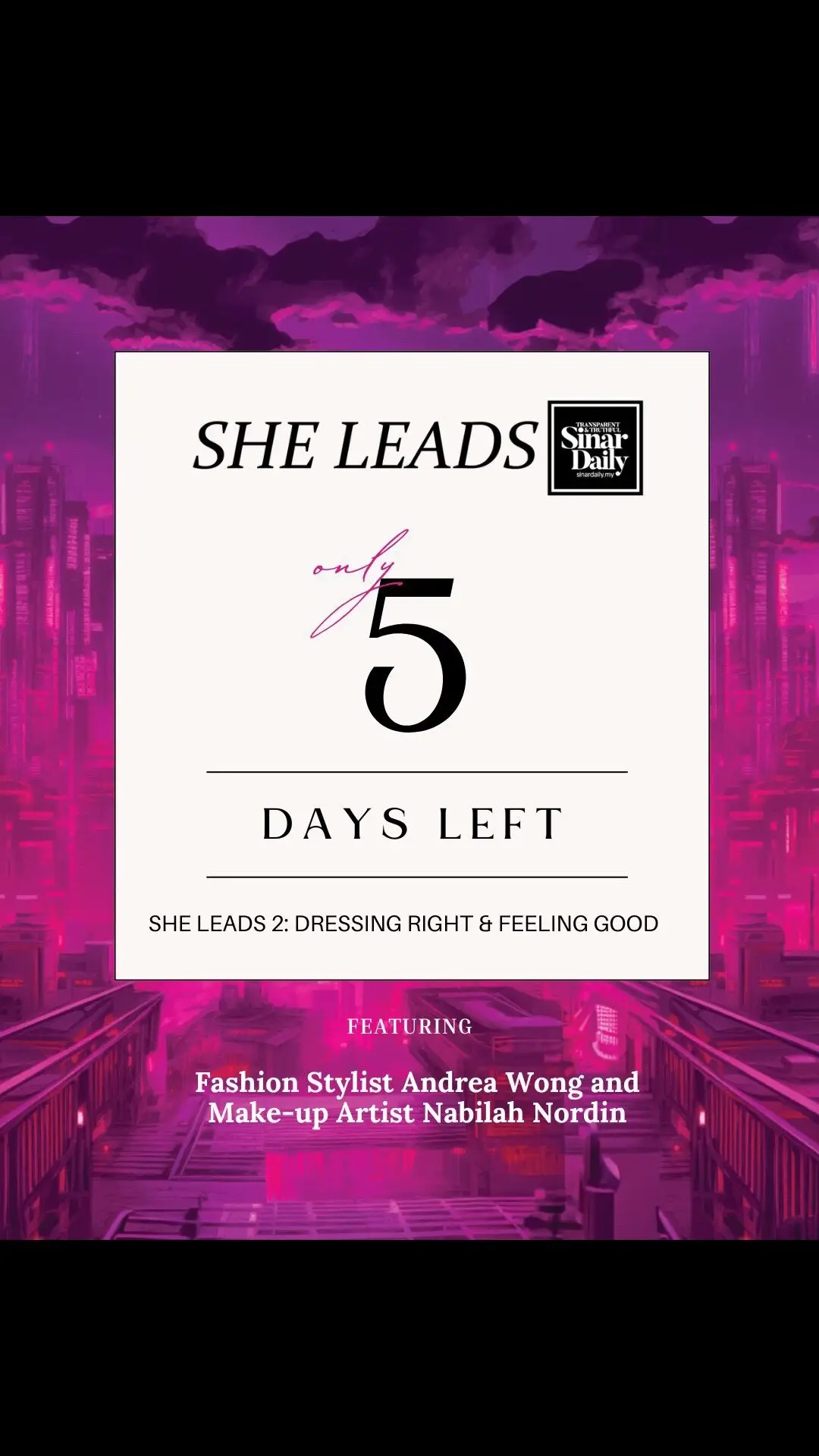 Countdown is on! 🕒  Join us as we empower and connect at the She Leads Networking Event. Let's make every connection count ✨ Purchase tickets in link in bio 🔗 #SheLeads #DressingRight #FeelingGood #Fashion #Style #MakeUp #Women #NetworkingSuccess #SinarDaily 