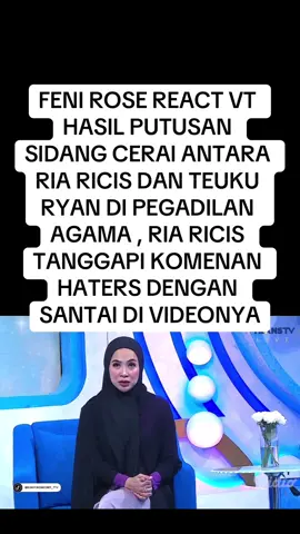 FENI ROSE REACT VT HASIL PUTUSAN SIDANG CERAI ANTARA RIA RICIS DAN TEUKU RYAN DI PEGADILAN AGAMA , RIA RICIS TANGGAPI KOMENAN HATERS DENGAN SANTAI DI VIDEONYA @Feni Rose #fenirose #feniroseofficial #riaricis #riaricis1795 #teukuryantr #teukuryan #xyzbca #reuploader #balabalaesport #esports #mlbb #TikTokPromote #aladdin_simba #deanktreaction #wearemembership #mediasharedeankt #membershipdeankt #deanktgg #deanktnocounter #masukberanda #mobilelegends #mobilelegends_id #mobilelegendsbangbang #seagames2023 #TikTokIndonesia #fakesituation⚠️