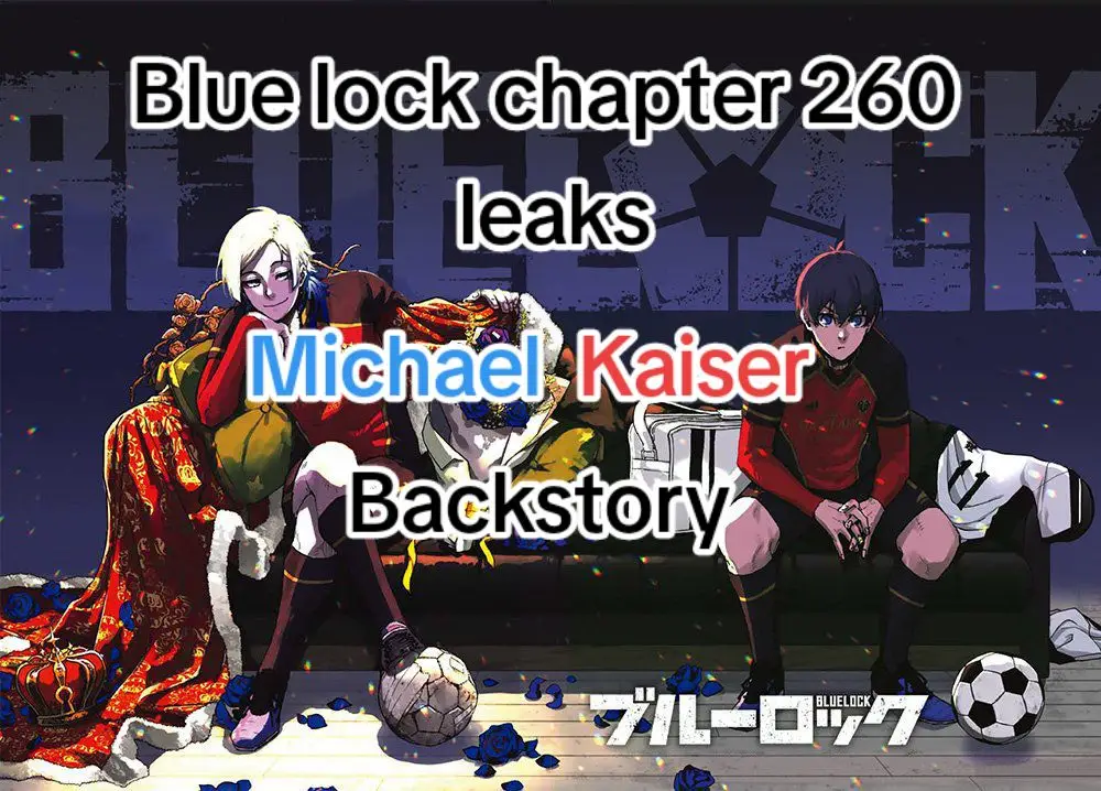 crazy story #bluelock #manga #bluelockchapter260 #bllk #michealkaiser #kaiser #bluerose #backstory 