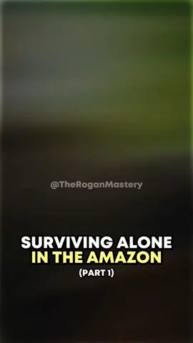 Surviving Alone In The Amazon! (Part 1) #joerogan #jungle #story #jre #shorts #fyp #fypシ 