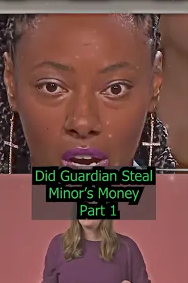 Did Guardian Steal Minor’s Money   Part 1 #judgejudyvibes #legaltoktok #legaltiktokviral #tvd #courttvtiktok #fypシ