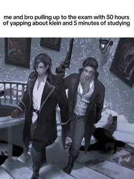 my exams started yesterday (im cooked)  #lordofthemysteries #lotm #klein #kleinmoretti #kleinlotm #gehrmansparrow #leonard #leonardmitchell #webnovel #exam #meandbro