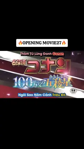 Opening Movie 27 Cre: Conan Vietnam FC #conanlachanaii #thamtulungdanhconan #detectiveconan #movie27 #cvfc #conanvietnamfc 