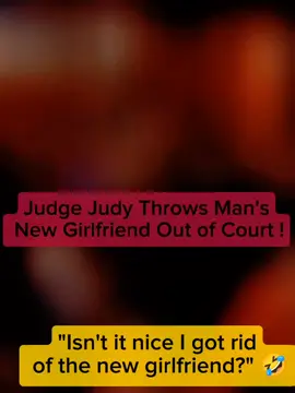 Judge Judy Throws Man's New Girlfriend Out of Court ! #judge #react #girlfriend 
