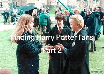 Finding Harry Potter Fans #potterhead 