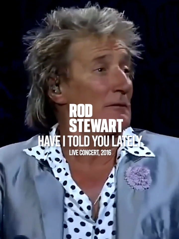 Rod Stewart - Have I Told You Lately #haveitoldyoulately #rodstewart #rock #popular #music #song #livemusics #longervideos #fyp #tiktok #เพลงเพราะ #เพลง