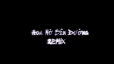 Nghe mà thấm🥀|Text:Hoa Nở Bên Đường Remix|#xh #xuhuong #share #text #hoanobenduong #hoanobenduongremix #remix 