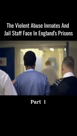 The Violent Abuse Inmates And Jail Staff Face In England's Prisons-part 1 #cops  #police  #countyjail  #real  #copsontiktok  #copsoftiktok  #viral  #prisontiktok  #real  #jail