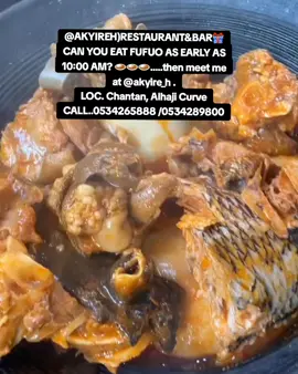 @AKYIRE H) RESTAURANT & BAR🎁  LOC. Chantan, Alhaji Curve CALL..0534265888 /0534289800 🌟 Bush Meat with Fufuo 🌟  Jollof Rice and Chicken 🌟  Emo Two with Soup 🌟  Banku and Okro Stew 🌟  Fufuo with Aponkye Nkwai. 🌟  Pizza 🍕  Contact @akyire_h  0534265888/0534289800 LOC: Chantan Alhaji Curve @akyire_h Eat The African Way❤