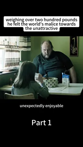Single for over forty years, weighing over two hundred pounds, he felt the world's malice towards the unattractive. #movie #fyp 