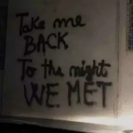 take me back to the night we met ..