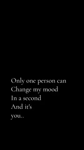 Only one person can Change my mood In a second And it's you#fyp #relationships #soulmate #foryoupageofficiall #tagsomeone #foryoupage❤️❤️ #tiktok 