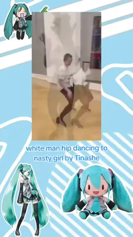 white man hip dancing to nasty girl by Tinashe || #hatsunemiku #croppedmeme #croppedvideo #croppedmemes #croppedvideos #miku #croppedvid #croppedvids #croppedfunnymeme #funnymeme #projectsekai #projectdiva #vocaloid #hatsunemikuvocaloid #meme #fyp #fypage #stantwitter #xyzabc #cropped #memes #hatsunemikucrops #mikucrops #colorfulstage #pjsekai #hatsunemikucolorfulstage #viral #reactionmemes 