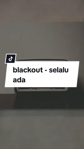 blackout - selalu ada #CapCut #trending #fyp #capcutliriklagu #viral #foryou #xyzbca #trend #liriklagu #liriklaguviral 