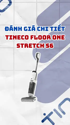 Cùng đánh giá chi tiết Tineco Floor One Stretch S6 cùng ad nha #GIGAvn #hoplongecommerce #tinecovietnam #mayhutbuilaunha #stretchs6 